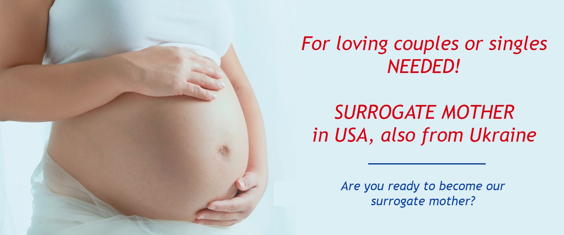 Become a surrogate mother? For additional information please contact our agency